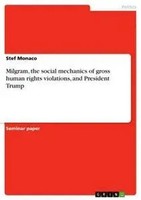 Stef Monaco | Milgram, The Social Mechanics Of Gross Human Rights Violations,...