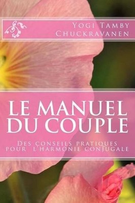 Le Manuel du Couple: Des conseils pratiques pour l'harmonie conjugale by Tamby C