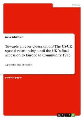 Towards an ever closer union? The US-UK special relationship until the UK´s fina
