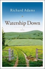 Watership Down: A Novel by Richard Adams