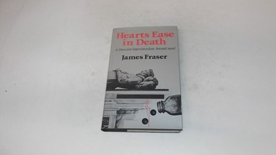 			Hearts Ease in Death, Fraser, James, Barrie and Jenkins, 1977, Ha		