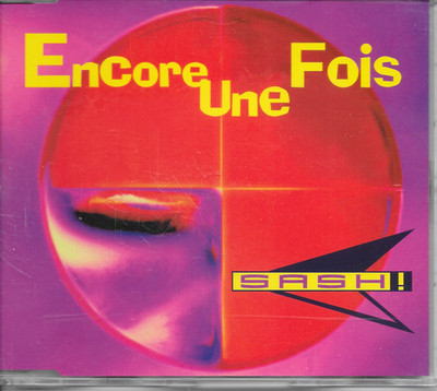 SASH! - Encore une fois CD MAXI SINGLE 5TR Trance Euro House 1996 (Byte) Benelux