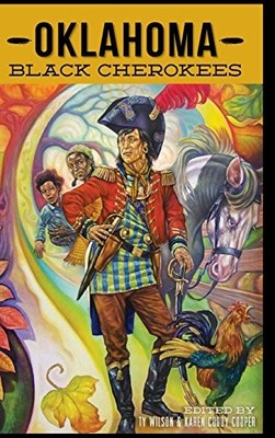 OKLAHOMA BLACK CHEROKEES By Edited By Ty Wilson Cooper - Hardcover **BRAND NEW**