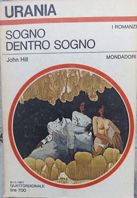 Urania 735 - TRAUM IM TRAUM - JOHN HILL (DEAN KOONTZ) - Mondadori 1977