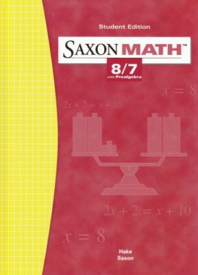 Student Edition 2004 (Saxon Math 8/7), Hake 9781565775091| eBay