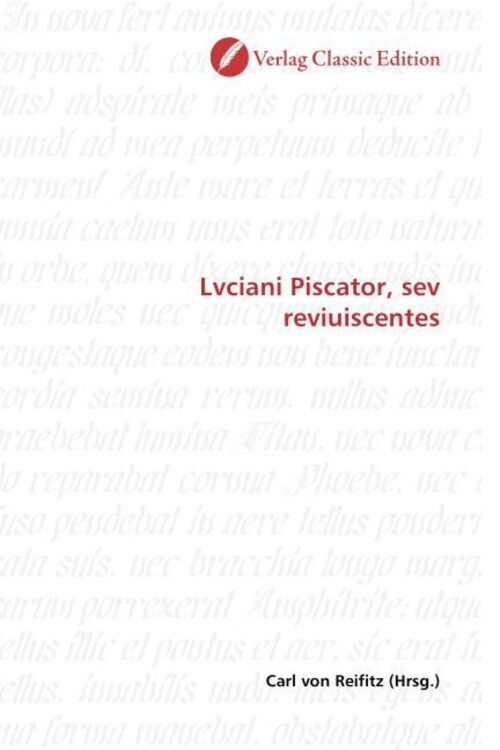 Carl Von Reifitz | Lvciani Piscator, Sev Reviuiscentes | Taschenbuch |
