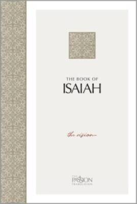 The Book of Isaiah: The Vision (The Passion Translation) - Paperback - VERY GOOD