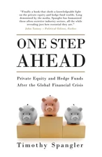 One Step Ahead: Private Equity and Hedge Funds After the Global Financial Cr...