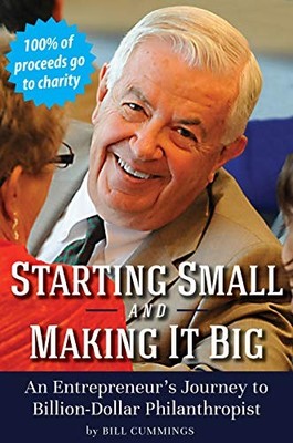 Starting Small and Making It Big: An Entrepreneur's Journey to Billion-Dollar P