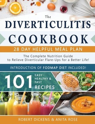 Rose - Diverticulitis Cookbook  The Complete Nutrition Guide with 101  - X555z