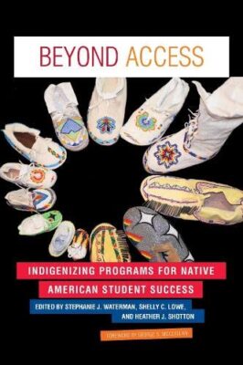 Beyond Access: Indigenizing Programs for Native American Student - Waterman