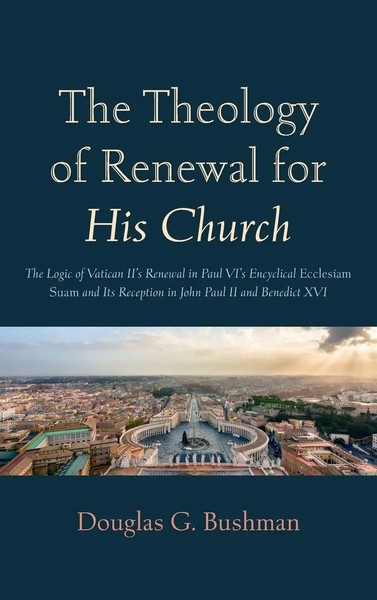 The Theology Of Renewal For His Church | Douglas G. Bushman | Buch | Englisch-image