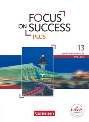 Focus on Success PLUS B2/C1: 13. Jahrgangsstufe - Schülerbuch Sabine Lauber
