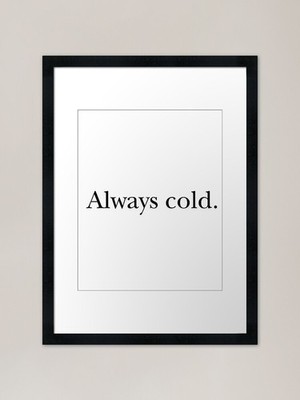 Immer kalt. Kälteliebhaber. Winter VI Gerahmtes Wandbild Poster Leinwanddruck Bild