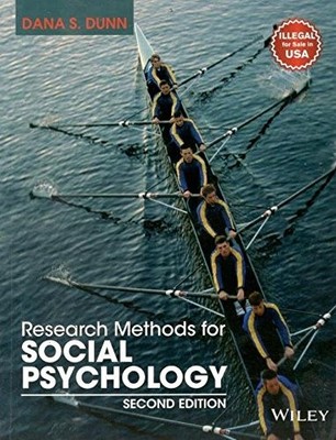 RESEARCH METHODS FOR SOCIAL PSYCHOLOGY 2ND EDITION By Dana S. Dunn