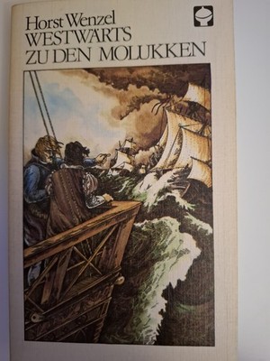 Alex Taschenbücher: Wenzel: Westwärts zu den Molukken/ Kinderbuchverlag Berlin