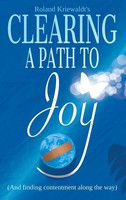 Roland W Kriewaldt | Clearing A Path To Joy | Buch | Englisch (2021) | Gebunden