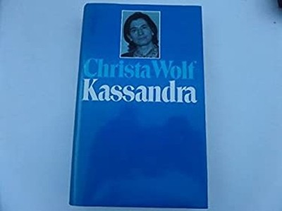 Kassandra: Erzahlung Luchterhand German Edition Christa Wolf