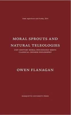 Owen Flanagan Moral Sprouts and Natural Teleologies (Hardback) (UK IMPORT)