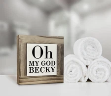 Rustic Bathroom Wood Plaque Sign, Oh My God Becky, Funny Bathroom Décor Sign,...