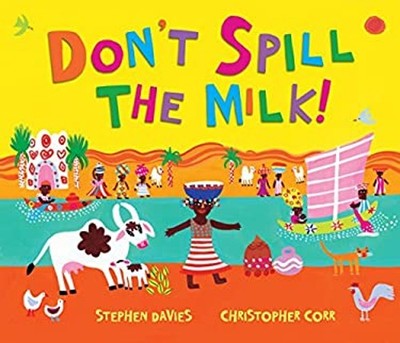Don't Spill the Milk! Hardcover Stephen Davies