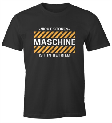 Herren T-Shirt -Nicht stören- Maschine ist in Betrieb lustiges Spruch Fun-Shirt