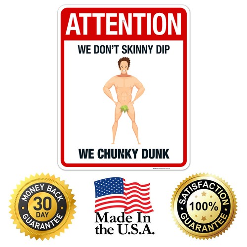 Letrero Attention We Don?T Skinny Dip We Chunky Dunk, letrero de piscina, - Imagen 56 de 71