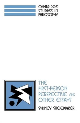 The First-Person Perspective and Other Essays (Cambridge Studies in Philosop...
