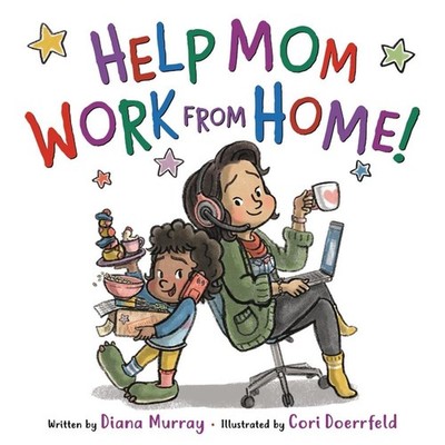 Help Mom Work from Home! by Diana Murray (English) Hardcover Book