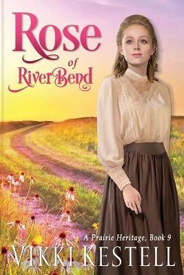 Rose of RiverBend, Vikki Kestell,  Paperback
