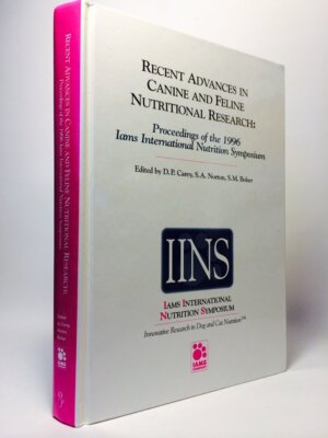 Recent Advances in Canine and Feline Nutritional Research: Proceedings of the 19