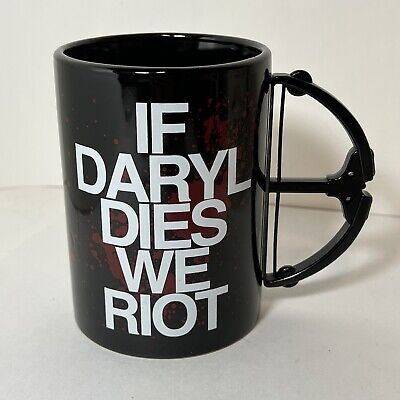 Mug If Daryl Dies We Riot!