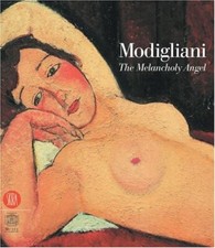 Modigliani: The Melancholy Angel, Marc Restellini, Excellent Book