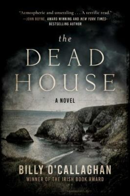 The Dead House by O'Callaghan, Billy