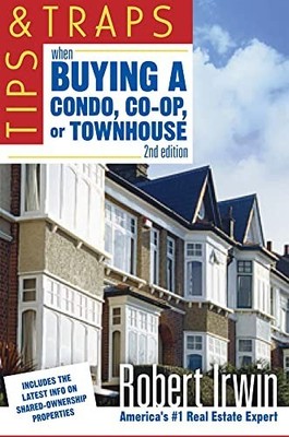 Tips and Traps When Buying a Condo, c..., Irwin, Robert