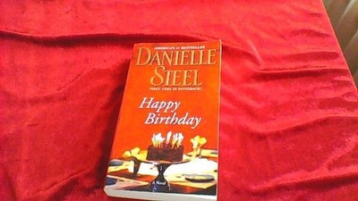 Happy Birthday: A Novel Steel, Danielle: