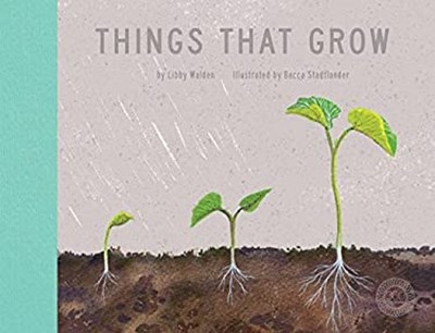 Things That Grow Hardcover Libby Walden