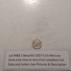 Lot #968 One Beautiful 1927-S Mercury Dime Full Date-Letters F-VF See Pictures