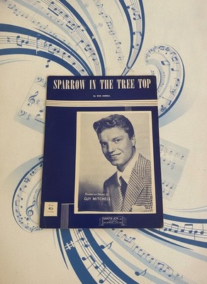 Vintage Sheet Music 'Sparrow in the Tree Top' by Bob Merrill, Sung by Guy Mitche