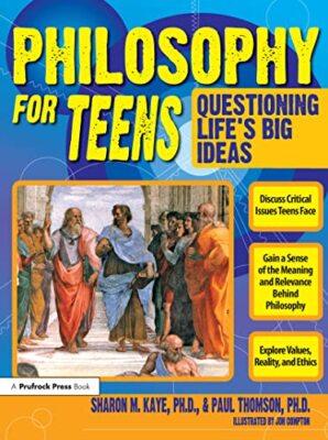 Philosophie für Jugendliche: Die großen Geschäfte des Lebens in Frage stellen