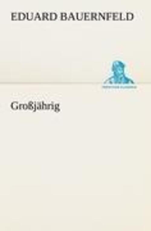 Großjährig | Eduard Bauernfeld | Deutsch | Taschenbuch | Paperback |