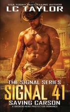 Signal 41: Saving Carson by LC Taylor Paperback Book