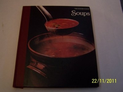 Soups (Good Cook S.), Olney, Richard