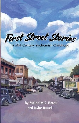 First Street Stories: A Mid-Century Snohomish Childhood