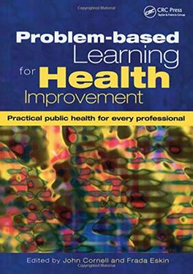 Problem-Based Learning for Health Improvement: , Cornell, Eskin..