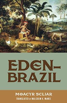Eden-Brazil (Brazilian Literature in Translation Series) by Scliar, McNee New-,