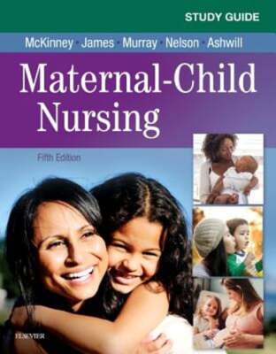 Study Guide for Maternal-Child Nursing by RN McKinney, Emily Slone, Msn: New