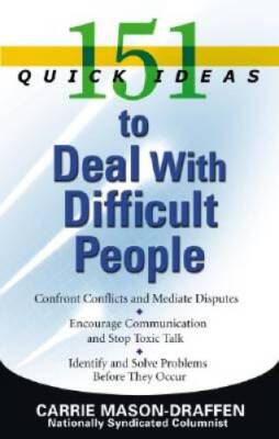 151 Quick Ideas to Deal With Difficult People - Paperback - GOOD