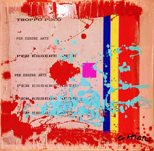 CHIARI GIUSEPPE - "Troppo poco per essere arte" -  Tecnica mista e collage