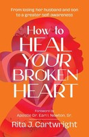 Rita J. Cartwright | How To Heal Your Broken Heart | Taschenbuch | Englisch